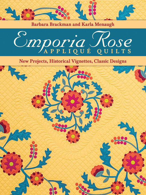 Title details for Emporia Rose Appliqué Quilts by Barbara Brackman - Available